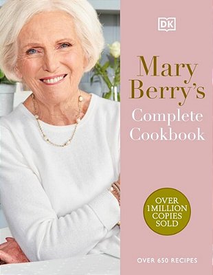 Mary Berry's Complete Cookbook: Over 650 Recipes-..