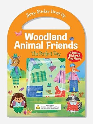 Woodland Animal Friends: The Perfect Day: Story Sticker Dress-Up-..