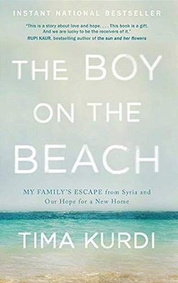 The Boy On The Beach: My Family's Escape From Syria And Our Hope For A New Home-..