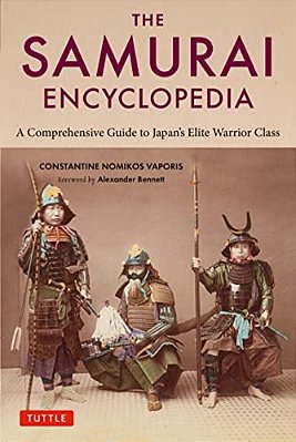 The Samurai Encyclopedia: A Comprehensive Guide To Japan's Elite Warrior Class-..