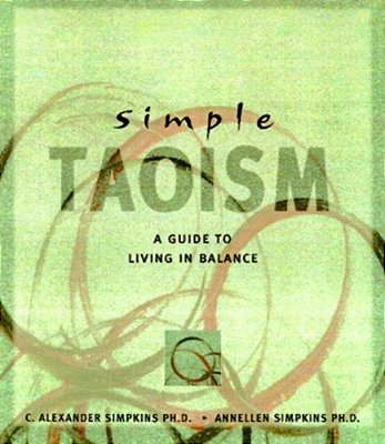 Simple Taoism: A Guide To Living In Balance-..