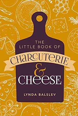 Little Book Of Charcuterie And Cheese-..