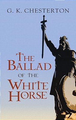 The Ballad Of The White Horse-..