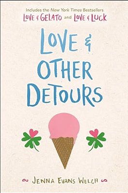 Love & Other Detours: Love & Gelato; Love & Luck-..