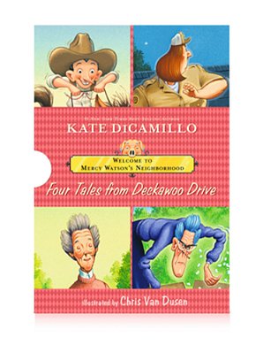 Welcome To Mercy Watson's Neighborhood: Four Tales From Deckawoo Drive-..