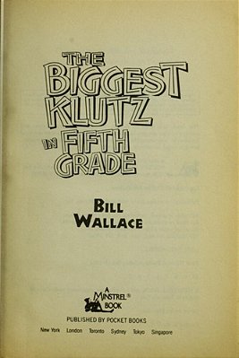 The Biggest Klutz In Fifth Grade-..