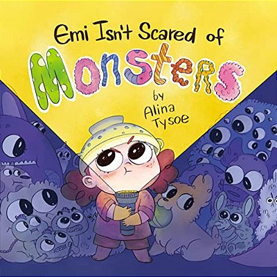 Emi Isn't Scared Of Monsters-..