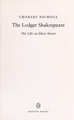 The Lodger Shakespeare: His Life On Silver Street-..