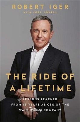 The Ride Of A Lifetime: Lessons Learned From 15 Years As Ceo Of The Walt Disney Company-..