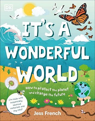 It's A Wonderful World: How To Protect The Planet And Change The Future-..