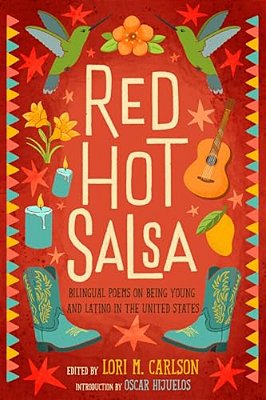 Red Hot Salsa: Bilingual Poems On Being Young And Latino In The United States-..