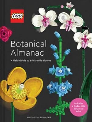 Lego Botanical Almanac: A Field Guide To Brick-Built Blooms-..