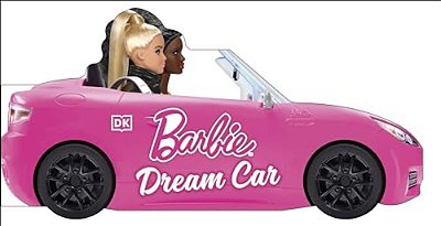 Barbie Dream Car: A Push-Along Board Book Adventure-..