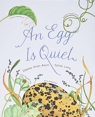 An Egg Is Quiet: (Picture Book, Kids Book About Eggs)-..