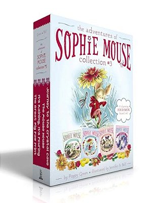 The Adventures Of Sophie Mouse Collection #3 (Boxed Set): The Great Big Paw Print; It's Raining, It's Pouring; The Mouse House; Journey To The Crystal-..