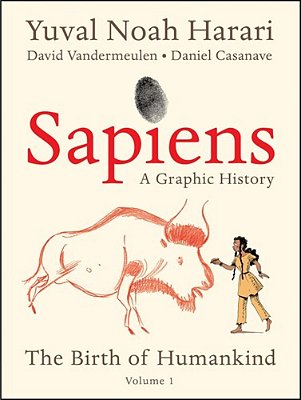 Sapiens: A Graphic History: The Birth Of Humankind (Vol. 1)-..