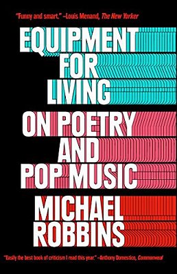 Equipment For Living: On Poetry And Pop Music-..