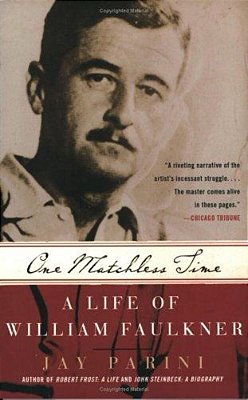 One Matchless Time: A Life Of William Faulkner-..