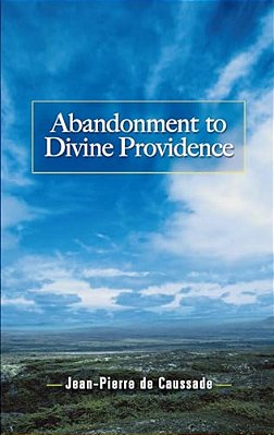 Abandonment To Divine Providence-..