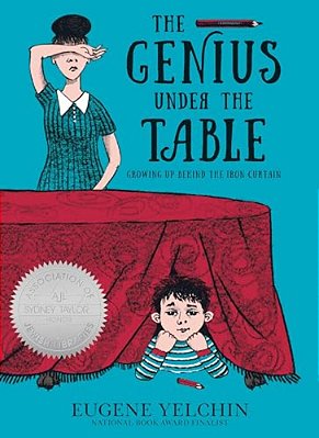 The Genius Under The Table: Growing Up Behind The Iron Curtain-..