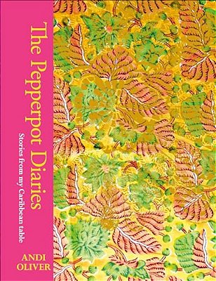 The Pepperpot Diaries: Stories From My Caribbean Table-..