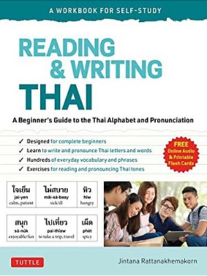 Reading & Writing Thai: A Workbook For Self-Study: A Beginner's Guide To The Thai Alphabet And Pronunciation (Free Online Audio And Printable Flash Ca-..