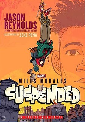 Miles Morales Suspended: A Spider-Man Novel-..