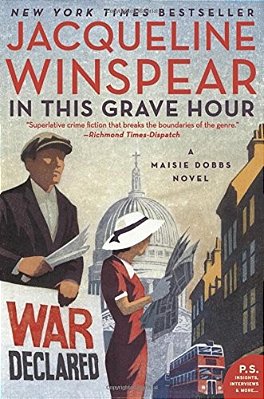 In This Grave Hour: A Maisie Dobbs Novel-..
