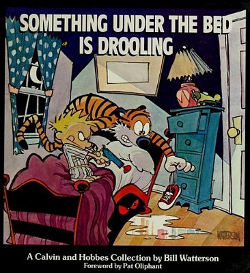 Something Under The Bed Is Drooling: A Calvin And Hobbes Collection Volume 2-..