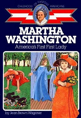 Martha Washington: America's First Lady-..