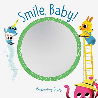 Smile, Baby!: Beginning Baby-..