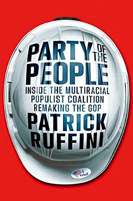Party Of The People: Inside The Multiracial Populist Coalition Remaking The Gop-..