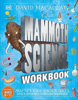 Mammoth Science Workbook: Practice Your Science Skills With A Little Help From Some Mammoths-..