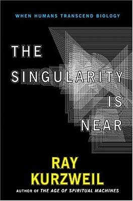 The Singularity Is Near: When Humans Transcend Biology-..