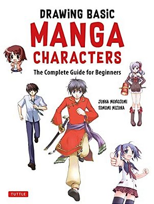 Drawing Basic Manga Characters: The Complete Guide For Beginners (The Easy 1-2-3 Method For Beginners)-..