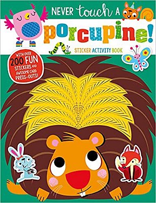 Never Touch A Porcupine Sticker Activity Book-..