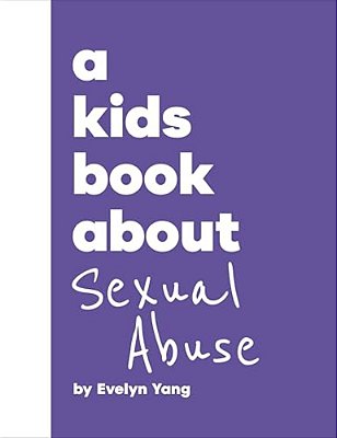 A Kids Book About Sexual Abuse-..