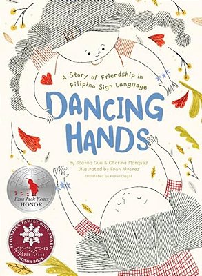 Dancing Hands: A Story Of Friendship In Filipino Sign Language-..
