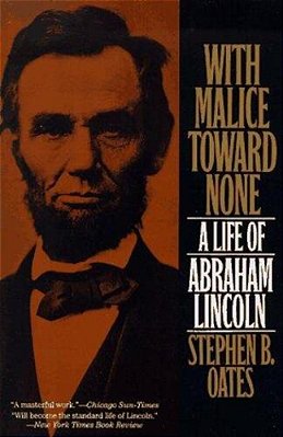 With Malice Toward None: A Biography Of Abraham Lincoln-..