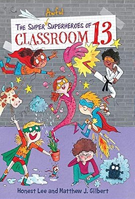 The Super Awful Superheroes Of Classroom 13-..