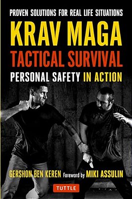 Krav Maga Tactical Survival: Personal Safety In Action. Proven Solutions For Real Life Situations-..