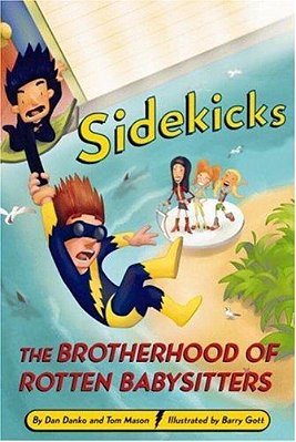 Sidekicks 5: The Brotherhood Of Rotten Babysitters-..