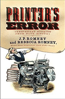 Printer's Error: Irreverent Stories From Book History-..