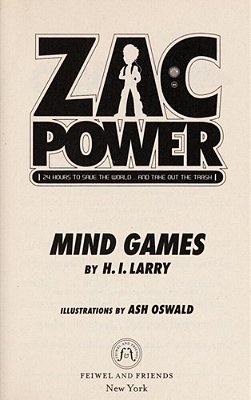 Zac Power #3: Mind Games: 24 Hours To Save The World... And Put Out The Rubbish-..