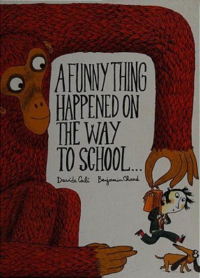 A Funny Thing Happened On The Way To School... -..