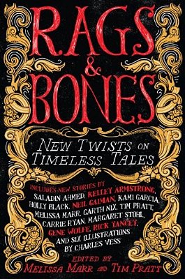 Rags & Bones: New Twists On Timeless Tales-..