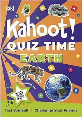 Kahoot! Quiz Time Earth: 250 Trivia Questions (With Qr Codes Inside For 150 Interactive Bonus Questions) - Educational Kids Quiz Book-..
