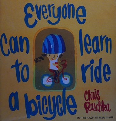 Everyone Can Learn To Ride A Bicycle-..
