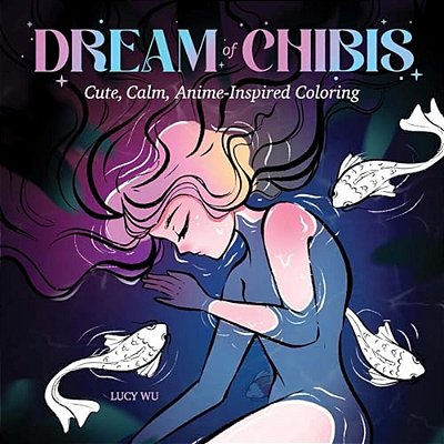 Dream Of Chibis: Cute, Calm, Anime-Inspired Coloring-..
