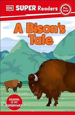 Dk Super Readers Pre-Level A Bison's Tale-..